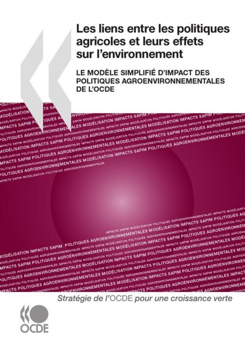 Cover of the book Les liens entre les politiques agricoles et leurs effets sur l'environnement by Collectif, OECD