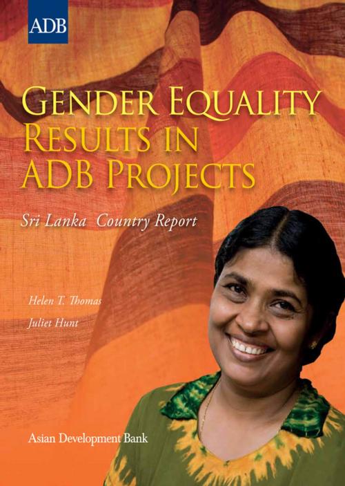Cover of the book Gender Equality Results in ADB Projects by Juliet Hunt, Helen T. Thomas, Asian Development Bank