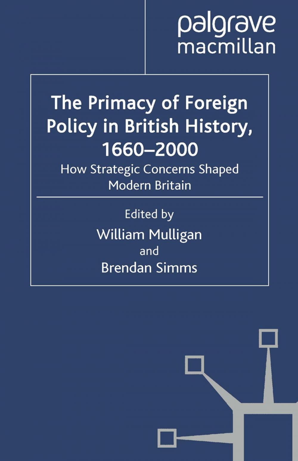 Big bigCover of The Primacy of Foreign Policy in British History, 1660–2000