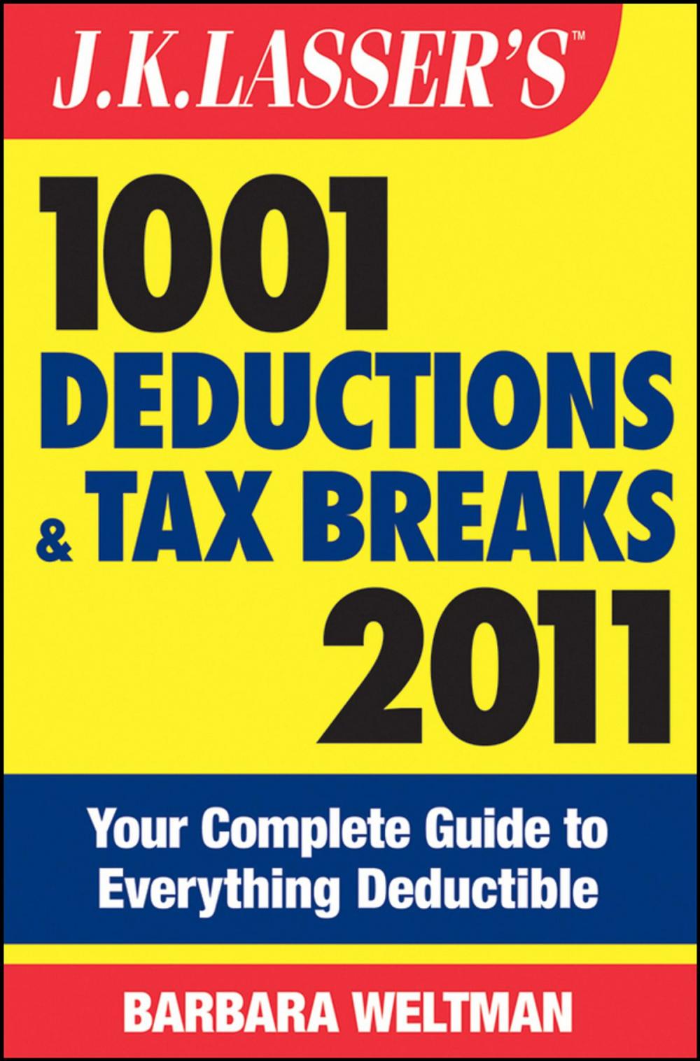 Big bigCover of J.K. Lasser's 1001 Deductions and Tax Breaks 2011