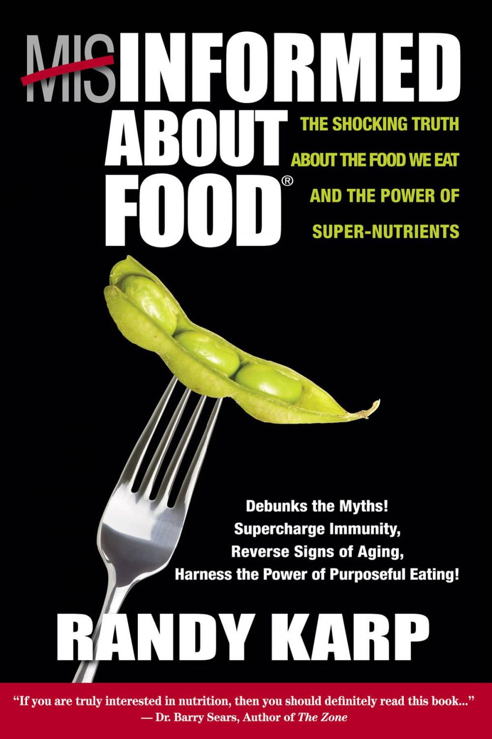 Big bigCover of Misinformed About Food