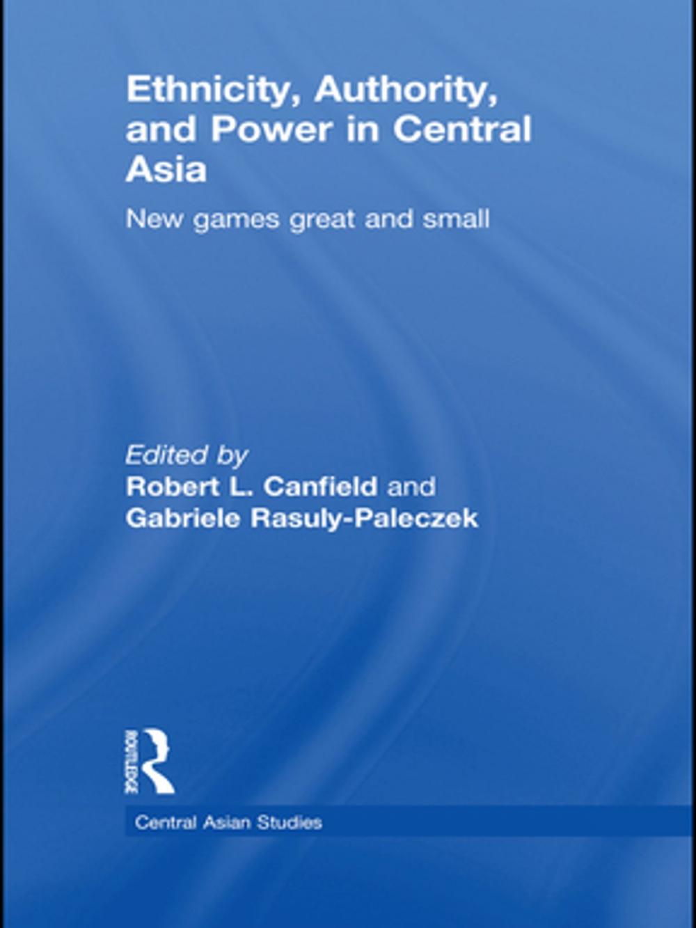 Big bigCover of Ethnicity, Authority, and Power in Central Asia