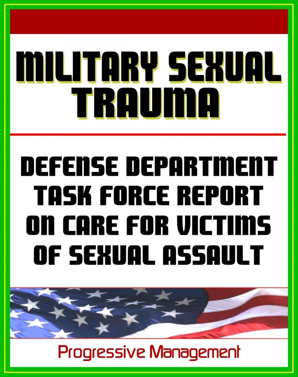 Big bigCover of Military Sexual Trauma (MST) - Defense Department Task Force Report on Care for Victims of Sexual Assault