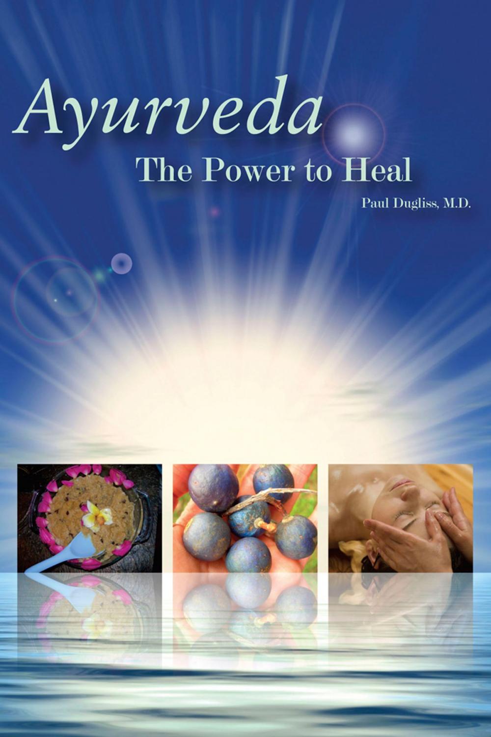 Big bigCover of Ayurveda: The Power to Heal