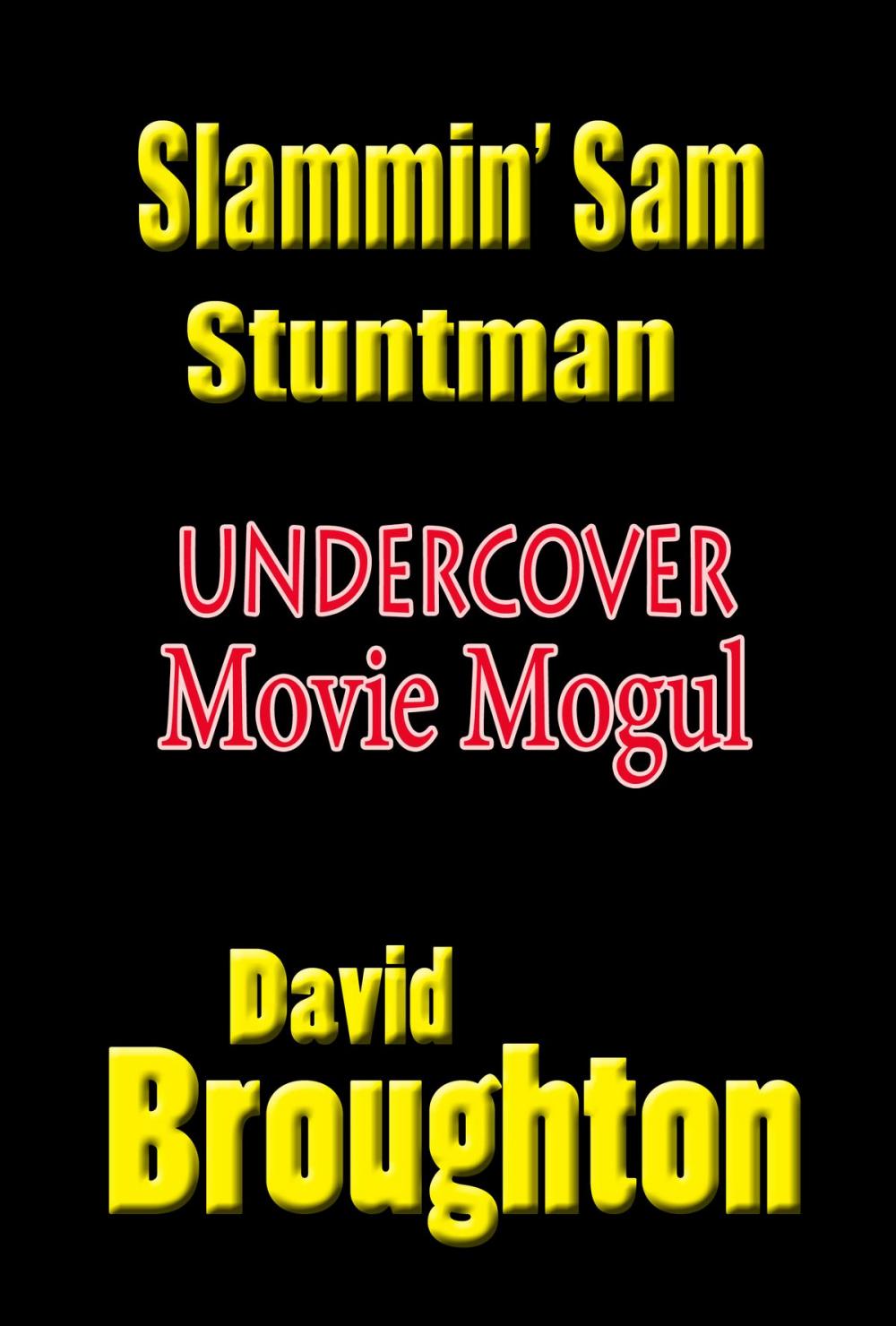 Big bigCover of Sammy Slam, Stuntman The Mysterious Movie Mogul