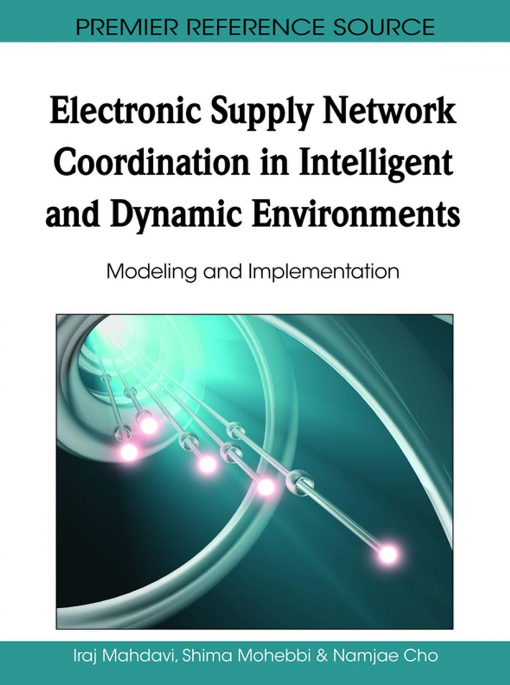 Big bigCover of Electronic Supply Network Coordination in Intelligent and Dynamic Environments