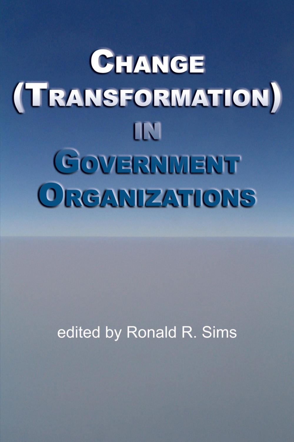 Big bigCover of Change (Transformation) in Government Organizations