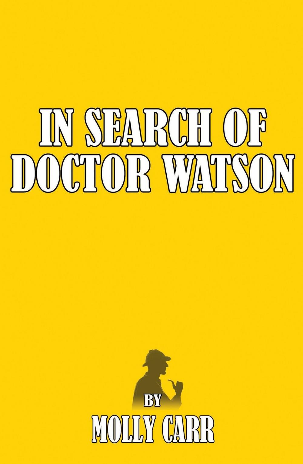 Big bigCover of In Search Of Dr Watson - A Sherlockian Investigation A Biography Of Sherlock Holmes' Partner