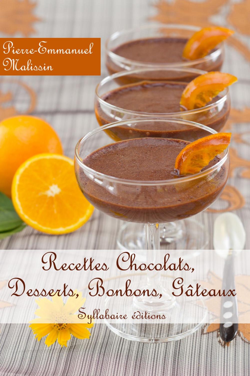 Big bigCover of Recettes Desserts au chocolat, gateaux, bonbons, mousses