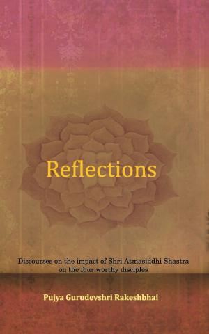 Cover of the book Reflections by Pujya Gurudevshri Rakeshbhai