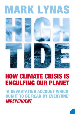 Cover of the book High Tide: How Climate Crisis is Engulfing Our Planet by Peter Chapman