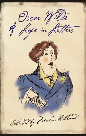bigCover of the book Oscar Wilde: A Life in Letters by 