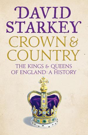 Book cover of Crown and Country: A History of England through the Monarchy