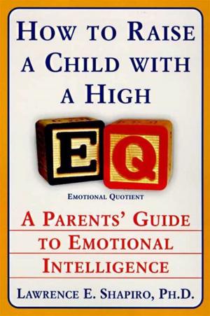 Cover of the book How to Raise a Child with a High EQ by Erica Simone Turnipseed