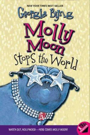 Cover of the book Molly Moon Stops the World by Pamela E. Cash