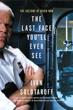 Cover of the book The Last Face You’ll Ever See by Michael Finkel