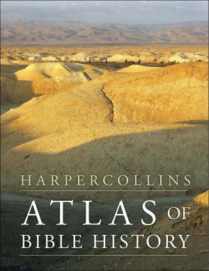 Cover of the book HarperCollins Atlas of Bible History by Walter J. Ciszek, Daniel L. Flaherty, James Martin