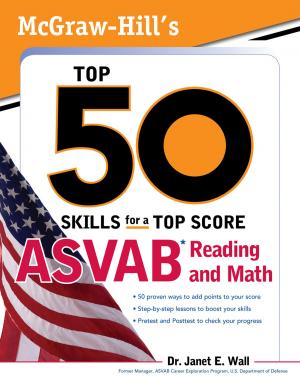 Cover of the book McGraw-Hill's Top 50 Skills For A Top Score: ASVAB Reading and Math by Mohammad A Malek