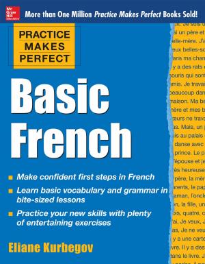 Cover of the book Practice Makes Perfect Basic French by Frederic Desbiens, Peter Moskovits, Philipp Weckerle