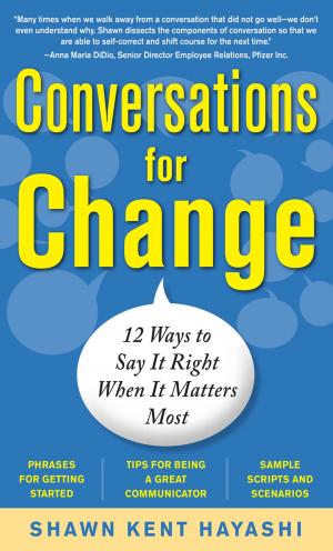 Cover of the book Conversations for Change: 12 Ways to Say it Right When It Matters Most by Frances D. Monahan