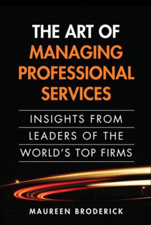 Book cover of The Art of Managing Professional Services: Insights from Leaders of the World's Top Firms
