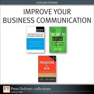 Cover of the book Improve Your Business Communication (Collection) by Jeb Dasteel, Amir Hartman, Craig LeGrande