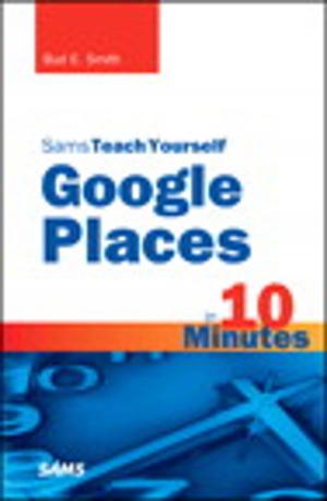 Book cover of Sams Teach Yourself Google Places in 10 Minutes