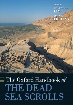 Cover of the book The Oxford Handbook of the Dead Sea Scrolls by Abigail Brundin, Deborah Howard, Mary Laven