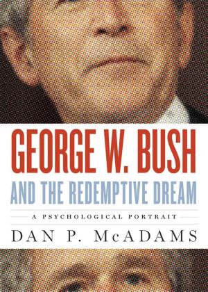 Cover of the book George W. Bush and the Redemptive Dream:A Psychological Portrait by David Tolin, Randy O. Frost, Gail Steketee