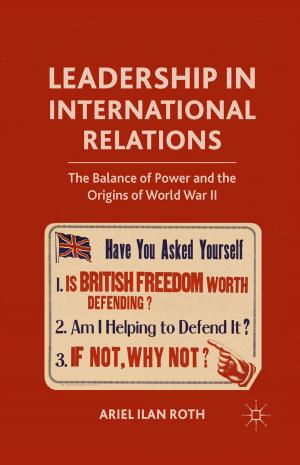 Cover of the book Leadership in International Relations by I. Mitroff, L. Hill, C. Alpaslan