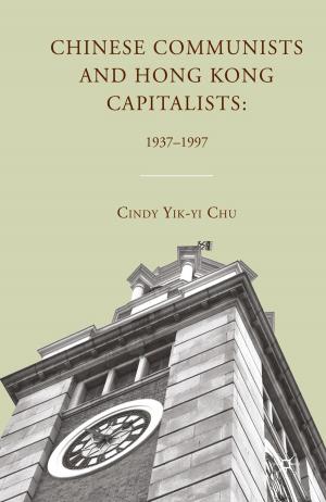 bigCover of the book Chinese Communists and Hong Kong Capitalists: 1937–1997 by 