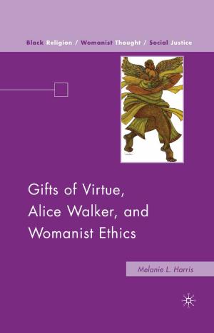 Cover of the book Gifts of Virtue, Alice Walker, and Womanist Ethics by B. Badie