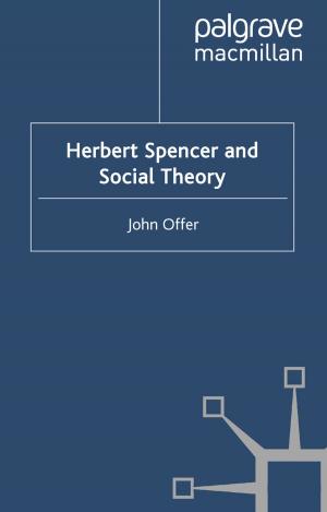 Cover of the book Herbert Spencer and Social Theory by Patrick Parrinder