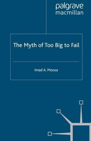 Cover of the book The Myth of Too Big To Fail by Christian Beighton