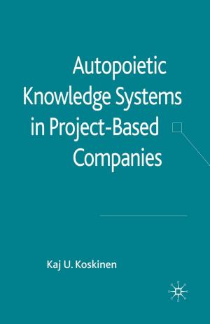 Book cover of Autopoietic Knowledge Systems in Project-Based Companies