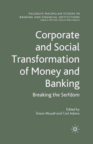 Cover of the book Corporate and Social Transformation of Money and Banking by Simone Fari
