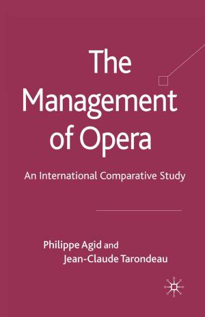 Cover of the book The Management of Opera by Aryanne Oade
