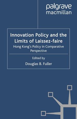 Cover of the book Innovation Policy and the Limits of Laissez-faire by Julia O'Connell Davidson