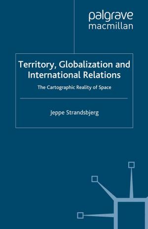 Cover of the book Territory, Globalization and International Relations by E. Bond