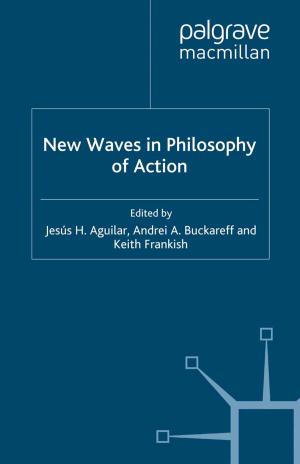 Cover of the book New Waves in Philosophy of Action by gautam sharma