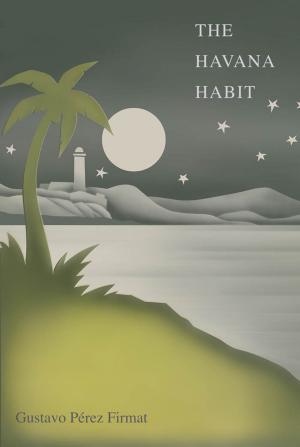 Cover of the book The Havana Habit by Dr. Gerard N. Burrow, M.D.
