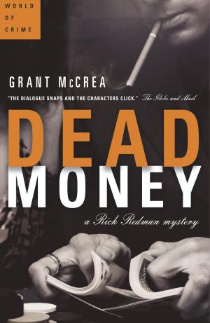 Cover of the book Dead Money by Ian Mulgrew
