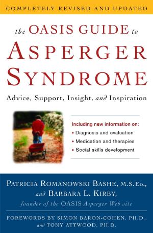 Cover of the book The OASIS Guide to Asperger Syndrome: Completely Revised and Updated by John F. Taylor, Ph.D.