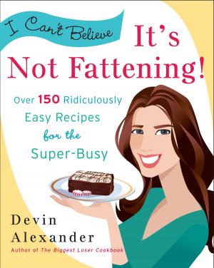 Cover of the book I Can't Believe It's Not Fattening! by Amy Clark