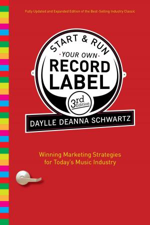 bigCover of the book Start and Run Your Own Record Label, Third Edition by 
