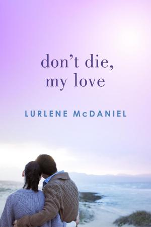 Cover of the book Don't Die, My Love by The Princeton Review