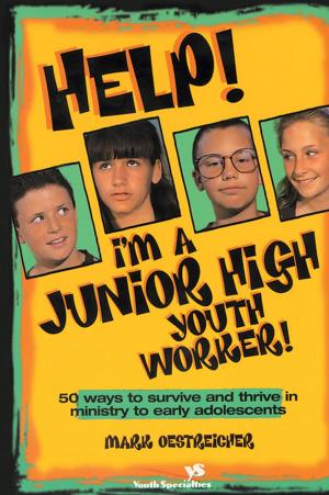 Cover of the book Help! I'm a Junior High Youth Worker! by Robert Elmer