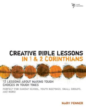 Cover of the book Creative Bible Lessons in 1 and 2 Corinthians by Ida Keeling