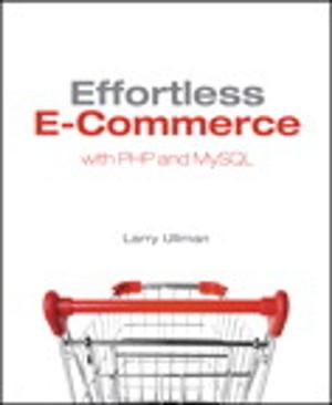Cover of the book Effortless E-Commerce with PHP and MySQL by Ted LoCascio