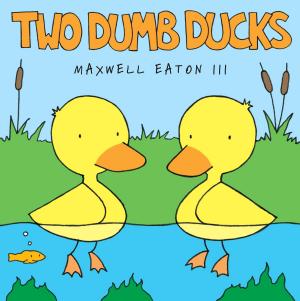 Cover of the book Two Dumb Ducks by The Princeton Review